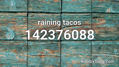 raining tacos Roblox id